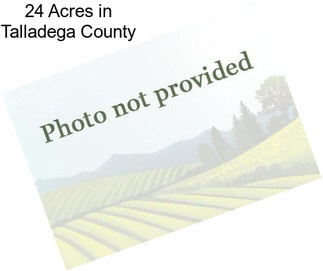 24 Acres in Talladega County