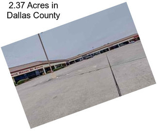 2.37 Acres in Dallas County