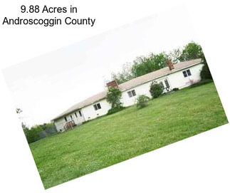 9.88 Acres in Androscoggin County