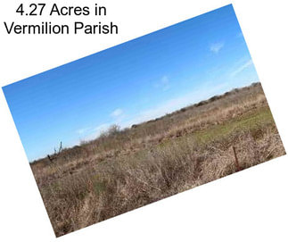 4.27 Acres in Vermilion Parish