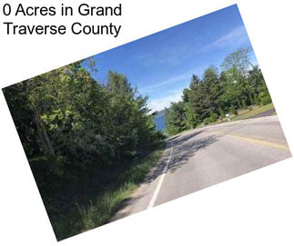 0 Acres in Grand Traverse County