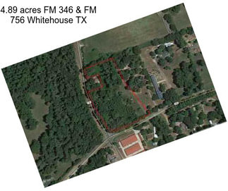 4.89 acres FM 346 & FM 756 Whitehouse TX