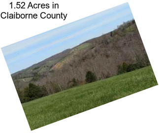 1.52 Acres in Claiborne County