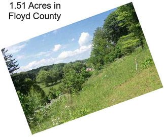 1.51 Acres in Floyd County