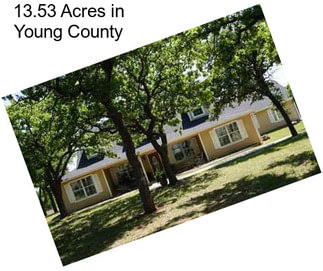 13.53 Acres in Young County