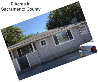 0 Acres in Sacramento County