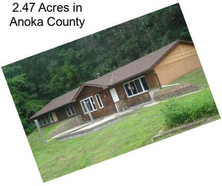 2.47 Acres in Anoka County