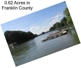 0.62 Acres in Franklin County