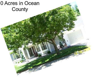 0 Acres in Ocean County
