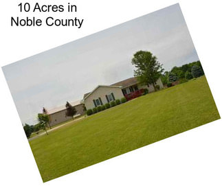 10 Acres in Noble County