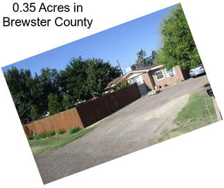 0.35 Acres in Brewster County