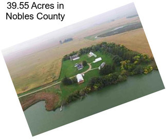 39.55 Acres in Nobles County
