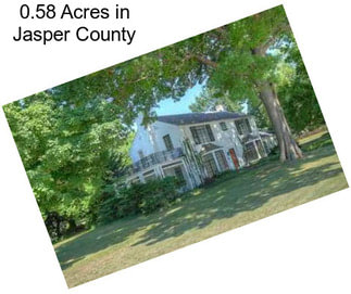 0.58 Acres in Jasper County