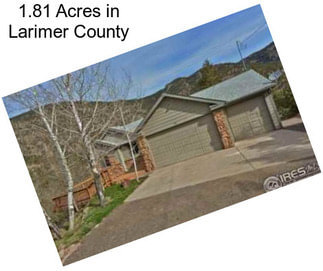 1.81 Acres in Larimer County