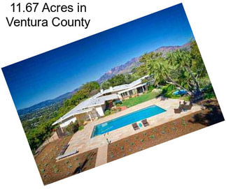 11.67 Acres in Ventura County