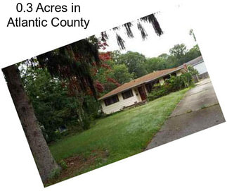 0.3 Acres in Atlantic County