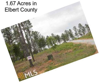 1.67 Acres in Elbert County