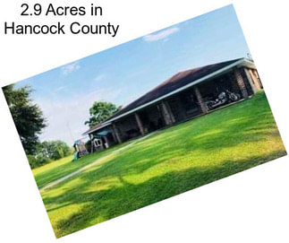 2.9 Acres in Hancock County
