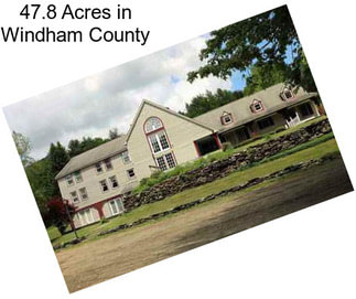 47.8 Acres in Windham County