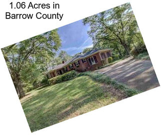 1.06 Acres in Barrow County