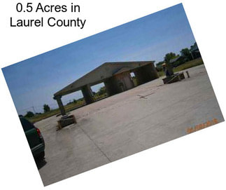 0.5 Acres in Laurel County