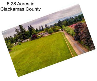 6.28 Acres in Clackamas County