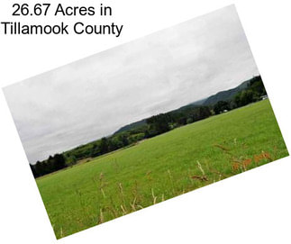 26.67 Acres in Tillamook County