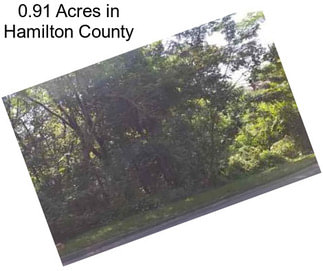 0.91 Acres in Hamilton County