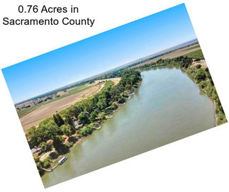 0.76 Acres in Sacramento County