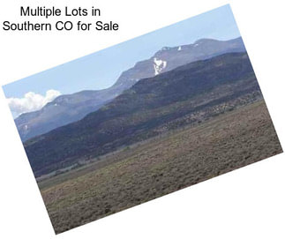 Multiple Lots in Southern CO for Sale