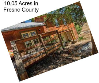 10.05 Acres in Fresno County