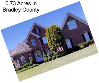 0.73 Acres in Bradley County