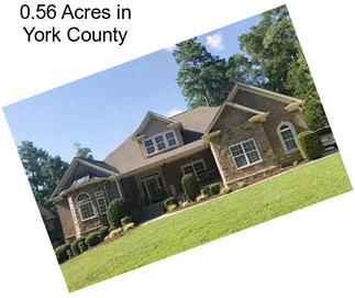 0.56 Acres in York County