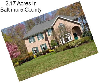 2.17 Acres in Baltimore County