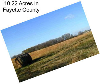 10.22 Acres in Fayette County