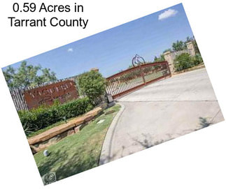 0.59 Acres in Tarrant County