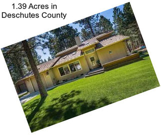 1.39 Acres in Deschutes County