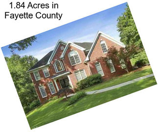 1.84 Acres in Fayette County