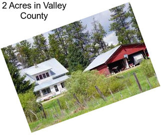 2 Acres in Valley County