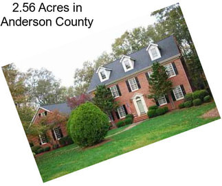 2.56 Acres in Anderson County
