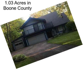 1.03 Acres in Boone County