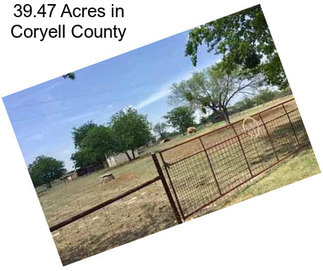 39.47 Acres in Coryell County