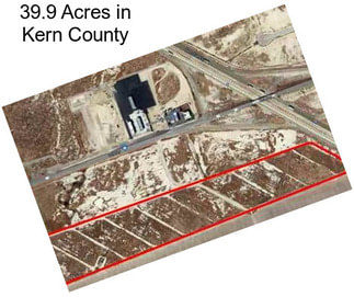 39.9 Acres in Kern County