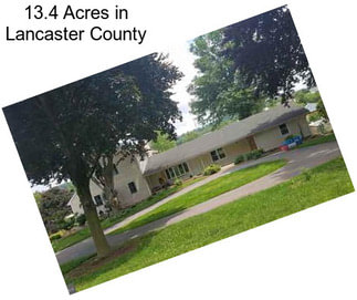 13.4 Acres in Lancaster County