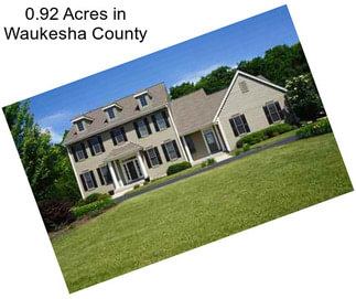0.92 Acres in Waukesha County
