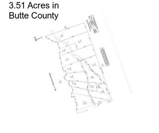 3.51 Acres in Butte County