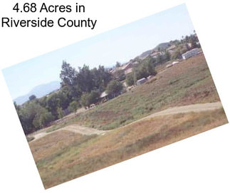 4.68 Acres in Riverside County