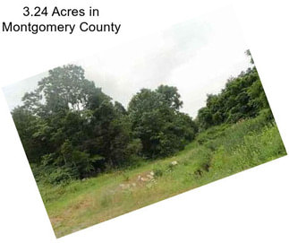 3.24 Acres in Montgomery County