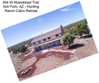 934 W Abandoned Trail Ash Fork, AZ - Hunting Ranch Cabin Retreat