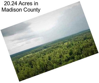 20.24 Acres in Madison County